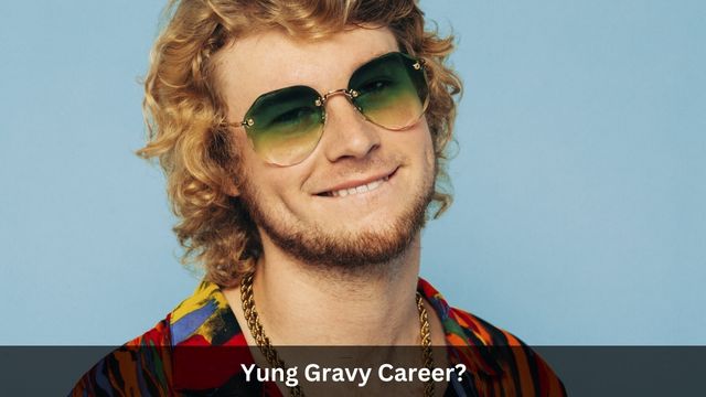 Yung Gravy Career?