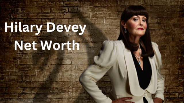 Hilary Devey Net Worth