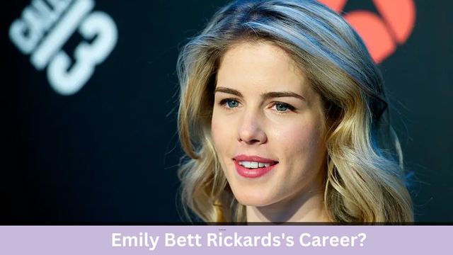Emily Bett Rickards's Career?