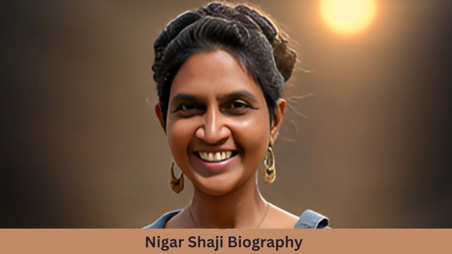Nigar Shaji Biography