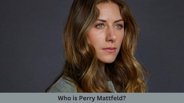 Who is Perry Mattfeld?