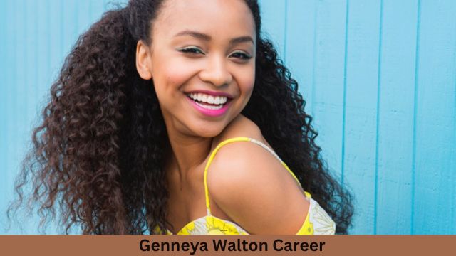 Genneya Walton Career