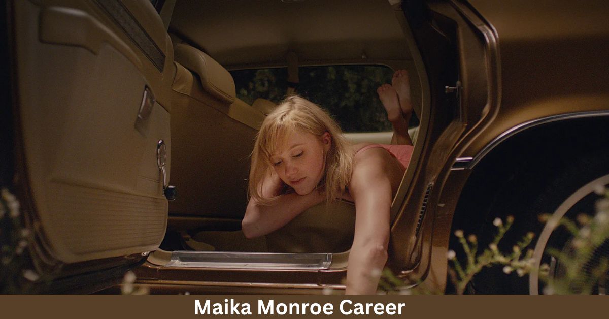Maika Monroe Career