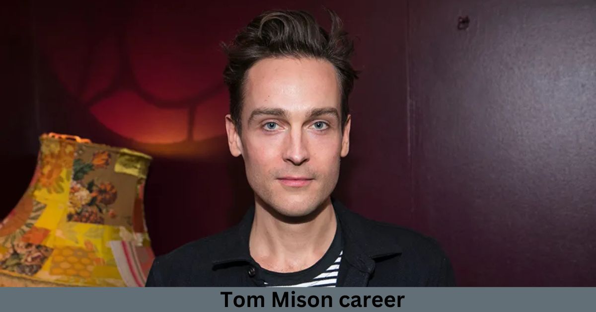 Tom Mison Career